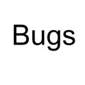 Bugs